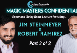 Magic Masters Confidential: Jim Steinmeyer & Robert Ramirez Living Room Lecture Part 2 of 2 . ( Instant Download )