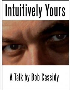 Intuitively Yours by Bob Cassidy ( Instant Download )