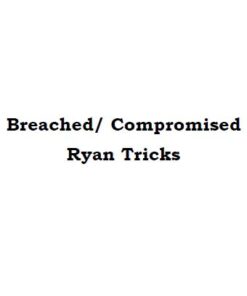 Ryan Tricks – Breached/ Compromised. ( Instant Download )