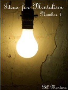 Ideas for Mentalism Vol. 1 by Bill Montana ( Instant Download )