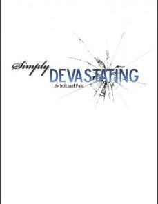 Simply Devastating by Michael Paul ( Instant Download )