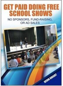 Get Paid Doing Free School Shows by Devin Knight ( Instant Download )
