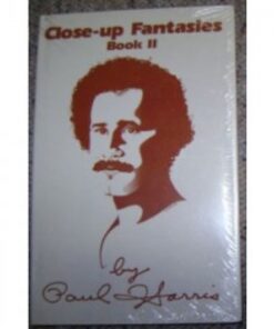 Close Up Fantasies Book Two by Paul Harris ( Instant Download )