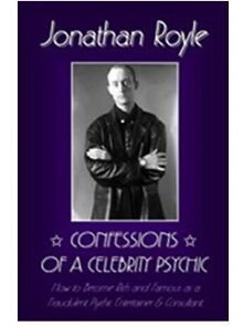 Confessions of a Celebrity Psychic by Jonathan Royle ( Instant Download )