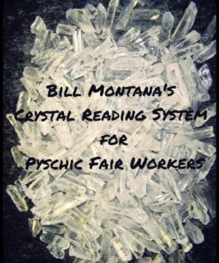 Crystal Reading System for Psychic Fair Workers by Bill Montana ( Instant Download )