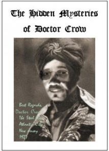 The Hidden Mysteries of Doctor Crow by Bob Cassidy ( Instant Download )