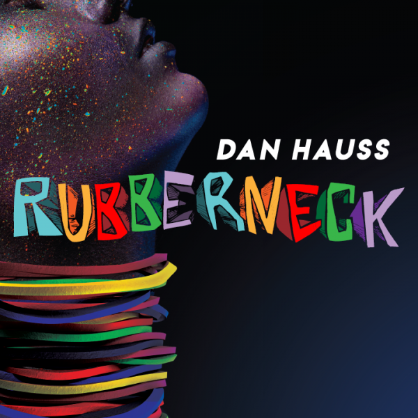 dan-hauss-rubberneck-600x600-1