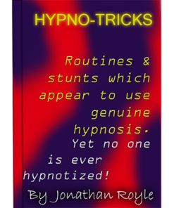 Jonathan Royle – Hypno-Tricks (A Complete Course in Pseudo Hypnosis & Fake Hypnotism)  ( Instant Download )