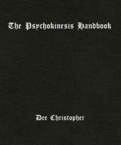Dee Christopher - The Psychokinesis Handbook ( Instant Download )