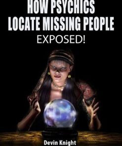 Devin Knight – How Psychics Locate Missing People (official PDF) ( Instant Download )