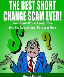 Devin Knight – The Best Short Change Scam Ever (official PDF) ( Instant Download )