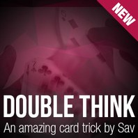 Double Think by Sav ( Instant Download )