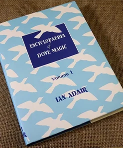 Encyclopaedia of Dove Magic by Ian Adair Vol 1 ( Instant Download )