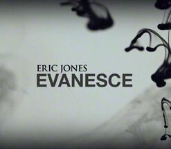 Eric Jones - Evanesce ( Instant Download )