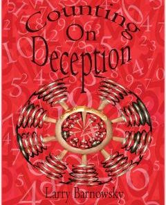 Counting on Deception by Larry Barnowsky. ( Instant Download )