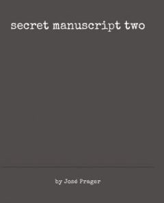 Secret Manuscript Two by Jose Prager ( Instant Download )