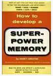 Harry Lorayne - How to Develop A Super-Power Memory ( Instant Download )