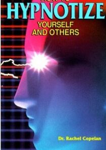 How To Hypnotize Yourself and Others ( Instant Download )