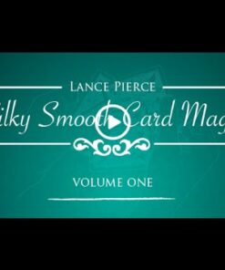 Silky Smooth Card Magic - Volume One by Lance Pierce ( Instant Download )