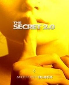 Anthony Black Bonus eBook! The Secret 2.0 ( Instant Download )