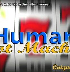 Human Slot Machine by Quique Marduk ( Instant Download )