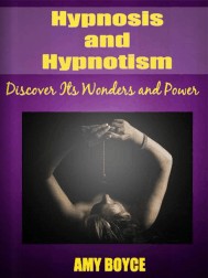 Hypnosis and Hypnotism By Amy Boyce - Download now ( Instant Download )