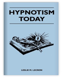 Hypnotism Today by Leslie M. Lecron - Download now ( Instant Download )