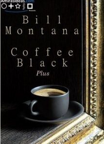 Coffee Black by Bill Montana ( Instant Download )