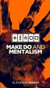 Make Do and Mentalism by Alexander Marsh ( Instant Download )