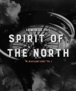 Black Rabbit Vol. 5 - Spirit of The North by Lewis Le Val. ( Instant Download )