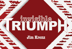 Invisible Triumph by Jim Krenz ( Instant Download )