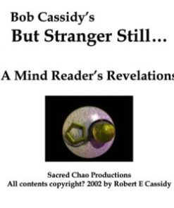 But Stranger Still by Bob Cassidy ( Instant Download )