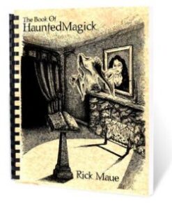 The Book Of Haunted Magick by Rick Maue ( Instant Download )