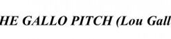 The Gallo Pitch BY Lou Gallo ( Instant Download )