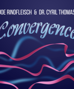 Joe Rindfleisch & Dr. Cyril Thomas – Convergence ( Instant Download )