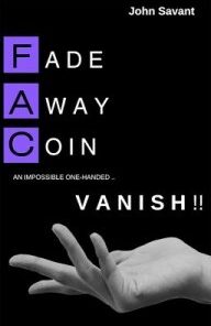 John Savant - Fade Away Coin Vanish ( Instant Download )