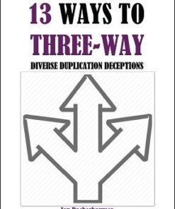 Jon Racherbaumer – 13 Ways to Three-Way (official PDF) ( Instant Download )