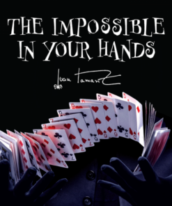 Juan Tamariz – The Impossible In Your Hands presented by Dan Harlan ( Instant Download )