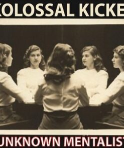 Unknown Mentalist – Kolossal Kicker (official pdf) ( Instant Download )