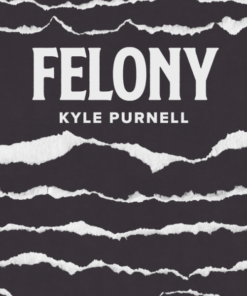 Kyle Purnell – Felony ( Instant Download )