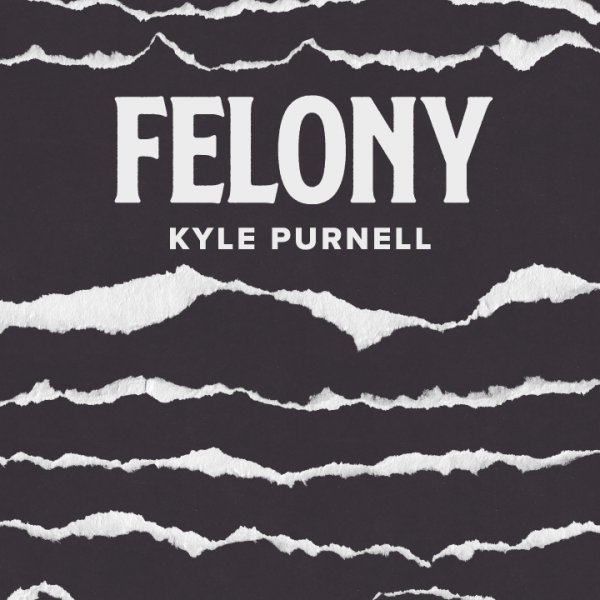 kyle-purnell-felony-600x600-1