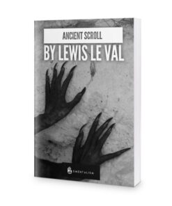 Lewis Le Val – Ancient Scroll (official PDF) ( Instant Download )
