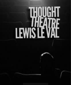 Lewis Le Val – Thought Theatre ( Instant Download )