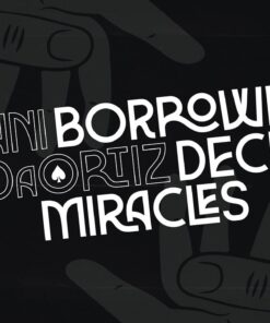 Borrowed Deck Miracles by Dani DaOrtiz ( Instant Download )