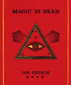 Ian Frisch – Magic is dead ( Instant Download )