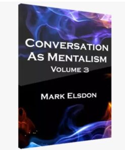 Mark Elsdon - Conversation As Mentalism Vol 3 ( Instant Download )