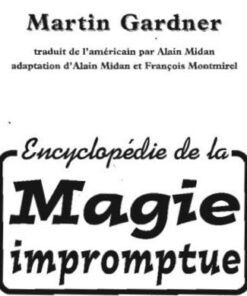 Martin Gardner - Encyclopedie de La Magie Impromptue(1-2) ( Instant Download )