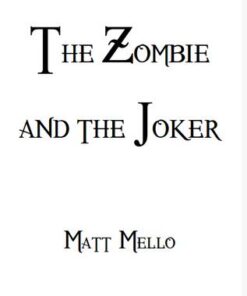 Matt Mello - The Zombie and the Joker ( Instant Download )