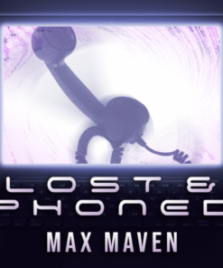 Max Maven – Lost & Phoned ( Instant Download )