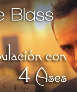 Jorge Blass: Manipulation with 4 Aces. ( Instant Download )